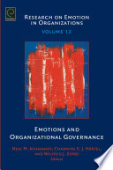 Emotions and organizational governance / edited by Neal M. Ashkanasy, Charmine E. J. Hartel, Wilfred J. Zerbe.