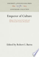 Emperor of culture : Alfonso X the Learned of Castile and his thirteenth-century Renaissance /