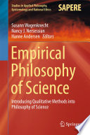 Empirical philosophy of science : introducing qualitative methods into philosophy of science /