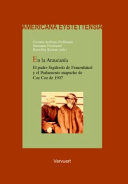 En la Araucania : el padre Sigifredo de Frauenhausl y el parlamento Mapuche de Coz Coz de 1907 /
