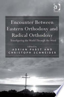 Encounter between eastern orthodoxy and radical orthodoxy : transfiguring the world through the Word /