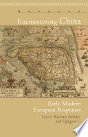 Encountering China : early modern European responses /