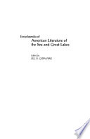 Encyclopedia of American literature of the sea and Great Lakes / edited by Jill B. Gidmark.