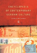 Encyclopedia of contemporary German culture / edited by John Sandford.