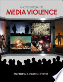 Encyclopedia of media violence /