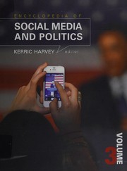 Encyclopedia of social media and politics /