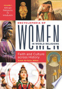 Encyclopedia of women in world religions : faith and culture across history / edited by Susan de Gaia.