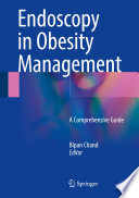 Endoscopy in obesity management : a comprehensive guide / Bipan Chand, editor.