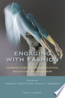 Engaging with fashion : perspectives on communication, education and business /