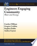 Engineers engaging community : water and energy /