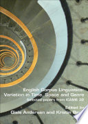 English corpus linguistics : variation in time, space and genre : selected papers from ICAME 32 / edited by Gisle Andersen and Kristin Bech.