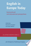 English in Europe today : sociocultural and educational perspectives / edited by Annick De Houwer, Antje Wilton.