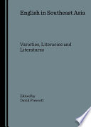 English in Southeast Asia : varieties, literacies and literatures /