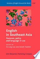 English in Southeast Asia features, policy and language in use /