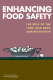 Enhancing food safety : the role of the Food and Drug Administration / Committee on the Review of Food and Drug Administration's Role in Ensuring Safe Food, Food and Nutrition Board, Board on Agriculture and Natural Resources ; Robert B. Wallace and Maria Oria, editors.