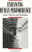 Enhancing human performance : issues, theories, and techniques /