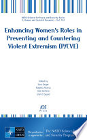 Enhancing women's roles in preventing and countering violent extremism (P/CVE) / edited by Sara Zeiger, Rogelio Alonso, José Herrera and Lilah El Sayed.