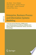 Enterprise, business-process and information systems modeling : 11th International Workshop, BPMDS 2010, and 15th International Conference, EMMSAD 2010, held at CAiSE 2010, Hammamet, Tunisia, June 7-8, 2010. Proceedings / Ilia Bider [and others] (Eds.).