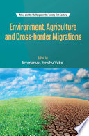 Environment, agriculture and cross-border migrations /