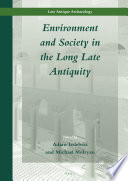 Environment and society in the long late antiquity /