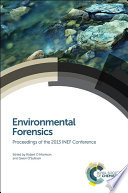 Environmental forensics : proceedings of the 2013 INEF conference /