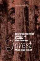 Environmental issues in Pacific northwest forest management / Committee on Environmental Issues in Pacific Northwest Forest Management, Board on Biology, Commission on Life Sciences, National Research Council.