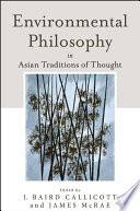 Environmental philosophy in Asian traditions of thought /