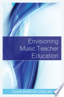 Envisioning music teacher education /