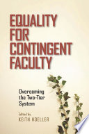 Equality for contingent faculty : overcoming the two-tier system /