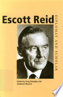 Escott Reid : diplomat and scholar /