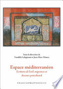 Espace méditerranéen : écritures de l'exil, migrances et discours postcolonial / sous la direction de Vassiliki Lalagianni et Jean-Marc Moura.