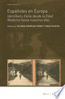 Españoles en Europa : identidad y exilio desde la edad moderna hasta nuestros dias /