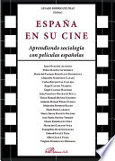 Espana en su cine : aprendiendo sociologia con peliculas espanolas /