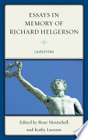 Essays in memory of Richard Helgerson : laureations /