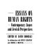 Essays on human rights : contemporary issues and Jewish perspectives / edited by David Sidorsky, in collaboration with Sidney Liskofsky and Jerome J. Shestack ; Salo W. Baron [and others]