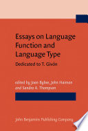 Essays on language function and language type : dedicated to T. Givón /