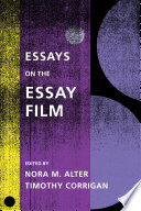 Essays on the essay film / edited by Nora M. Alter and Timothy Corrigan.