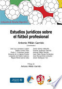 Estudios juridicos sobre el futbol profesional /