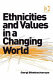 Ethnicities and values in a changing world /