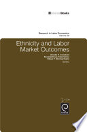 Ethnicity and labor market outcomes / edited by Amelie F. Constant, Konstantinos Tatsiramos, Klaus F. Zimmermann.