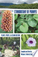 Ethnobotany of Pohnpei : plants, people, and island culture /