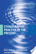 Ethnographic practice in the present /