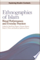 Ethnographies of Islam : ritual performances and everyday practices /