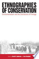 Ethnographies of conservation : environmentalism and the distribution of privilege /