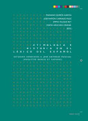 Etimologia e Historia en el lexico Del Espanol : Estudios Ofrecidos a Jose Antonio Pascual (Magister Bonus et Sapiens) /