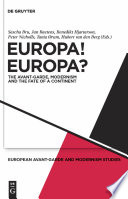 Europa! Europa? : the avant-garde, modernism and the fate of a continent / edited by Sascha Bru [and others].