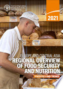 Europe and Central Asia : regional overview of food security and nutrition 2021 : statistics and trends /