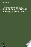 European economic and business law : legal and economic analyses on integration and harmonization /