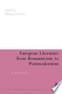 European literature from romanticism to postmodernism : a reader in aesthetic practice /