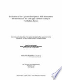 Evaluation of the updated site-specific risk assessment for the National Bio- and Agro-Defense Facility in Manhattan, Kansas /